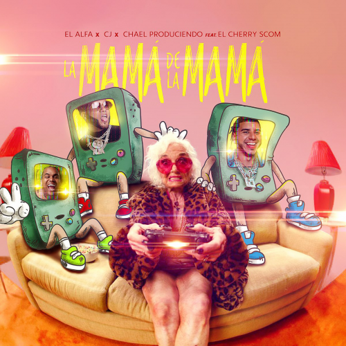 El Alfa, Chael Ft. El Cherry Scom - La Mama De La Mama - Original Aleteo Remix - 130Bpm - DJ CARLO KOU