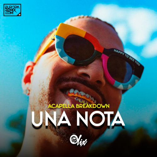 J Balvin x Sech - Una Nota - OlixDJ - Acapella BreakDown - 90Bpm