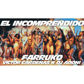 Farruko, Victor Cardenas, Dj Adoni - El Incomprendido - T R A K - 128 Bpm