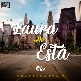Nek x Olix - Laura No Está - OlixDJ - Guaracha Remix - 128Bpm