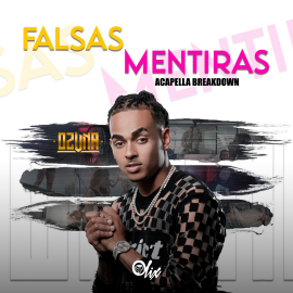 Ozuna - Falsas Mentiras - OlixDJ - Acapella BreakDown - 089Bpm