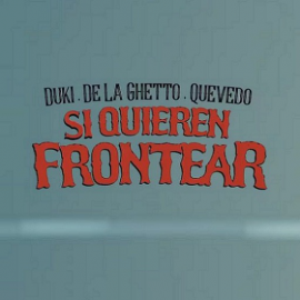 Duki Ft. De La Ghetto & Quevedo - Si Quieren Frontear - 3 Vers - BreakDown Aca - DJ CARLO KOU 2