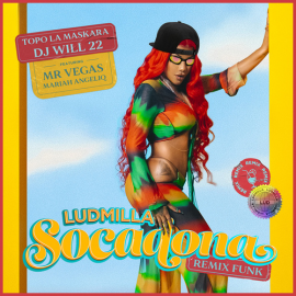 LUDMILLA, Mariah Angeliq & Mr. Vegas - Socadona - 2 Vers - Break & Redrums - DJ CARLO KOU
