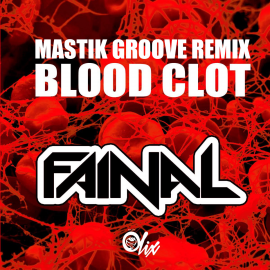 Fainal x Olix - Blood Clot (Carnaval) - OlixDJ - Mastik Groove Remix - 128Bpm