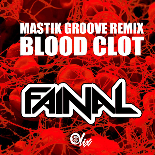 Fainal x Olix - Blood Clot (Carnaval) - OlixDJ - Mastik Groove Remix - 128Bpm