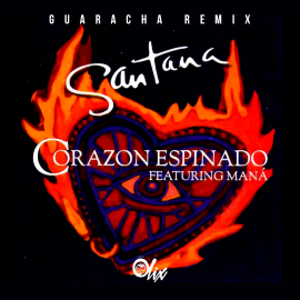 Mana, Santana x Olix - Corazon Espinado - OlixDJ - Guaracha Remix - 128Bpm