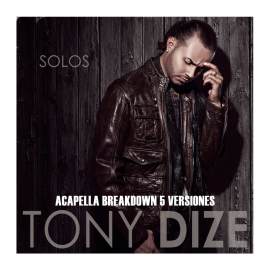 Tony Dize & Plan B - Solos - Vers 6 - Acapella BreakDown & Chorus - ER