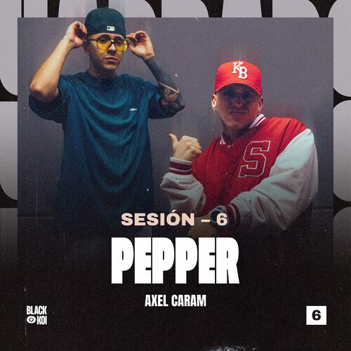 Axel Caram & PEPPER - Sesion 6 - 3 Vers - Open Show & BreakDown Acapella - ER