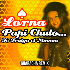 Lorna - Papi Chulo - Guaracha Remix - 128Bpm