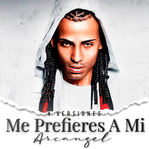 Arcangel - Me Prefieres a Mi - 4 Vers - Aca BreakDown & Clean - ER