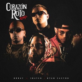 Brray, Jhayco, Ryan Castro - Corazon Roto Remix - 3 Vers - Open & BreakDown Aca - DJ CARLO KOU