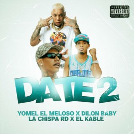 Yomel El Meloso, Dilon Baby & La Chipa RD - Date 2 - 2 Vers - Break - DJ CARLO KOU - ER