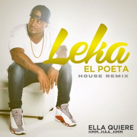 Leka El Poeta - Ella Quiere Hmm - House Remix - 125Bpm