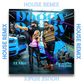 Braulio Fogon, El Alfa x Olix - Doggy Doggy - OlixDJ - House Remix - 126Bpm