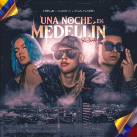 Karol G Ft. Cris MJ Ft. & Ryan Castro - UNA NOCHE EN MEDELLÍN Remix - MAICOL REMIX - 4 Vers. - Starter Breakdown Acapella - ER