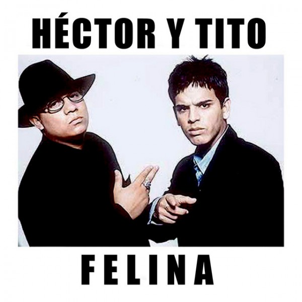 HECTOR & TITO - FELINA - 2 VERS - ACA BREAK & OUTRO - ER