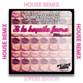 Villagran, Victor Magan - Si Tu Boquita Fuera de Chocolate - OlixDJ - House Remix - 126Bpm