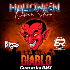 Diablo - DJ DIIEGO Tls - Open Show Halloween  - Guaracha RMX 128BPM  -  ER
