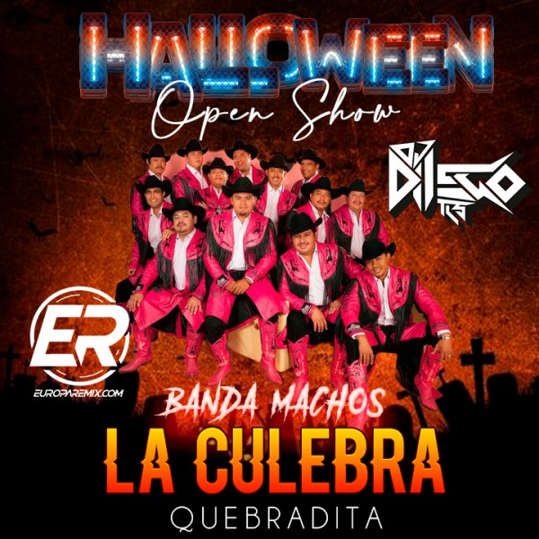 Banda Machos -  La Culebra - DJ DIIEGO Tls - Open Show Halloween - Quebradita 139BPM - ER