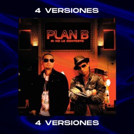Plan B - Si No Le Contesto - 4 Vrs - 95 BPM - Alex Vip