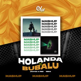 Jhayco x Feid, Rema - Holanda x Bubalu - OlixDJ - Mashup - 108-112Bpm