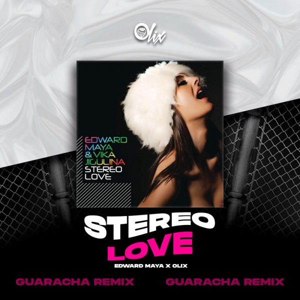 Edward Maya x Olix - Stereo Love - OlixDJ - Guaracha Remix - 128Bpm