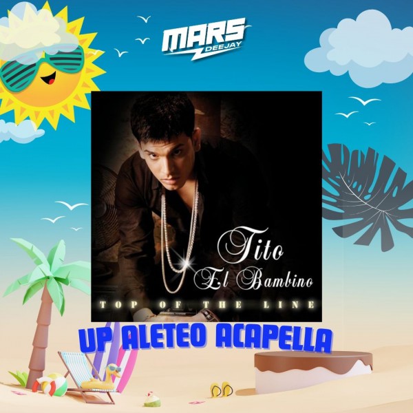 100 - 128 - Tito el Bambino - Flow Natural - UP Aleteo Acapella - DJ MARS - ER
