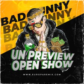 Bad Bunny - UN PREVIEW (Open Show Aca Live)
