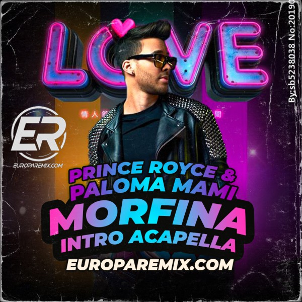 Prince Royce, Paloma Mami - Morfina - Intro Outro Acapella - ER