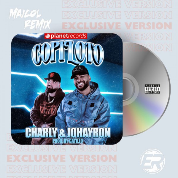 Charly & Johayron Ft. Gatillo - Copiloto - MAICOL REMIX - 4 Vers. Percapella Chorus & Intro Outro - ER