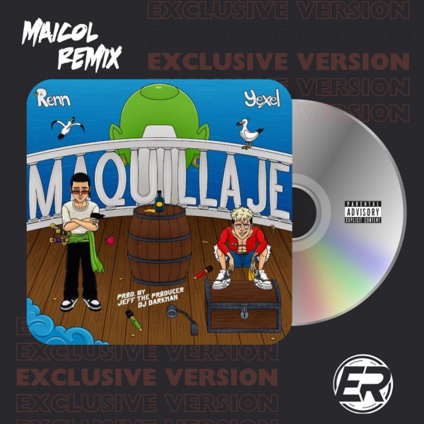 Renn Ft. Yexel - Maquillaje - MAICOL REMIX - 3 Vers. - Acapella Chorus & Intro Outro 85BPM - ER