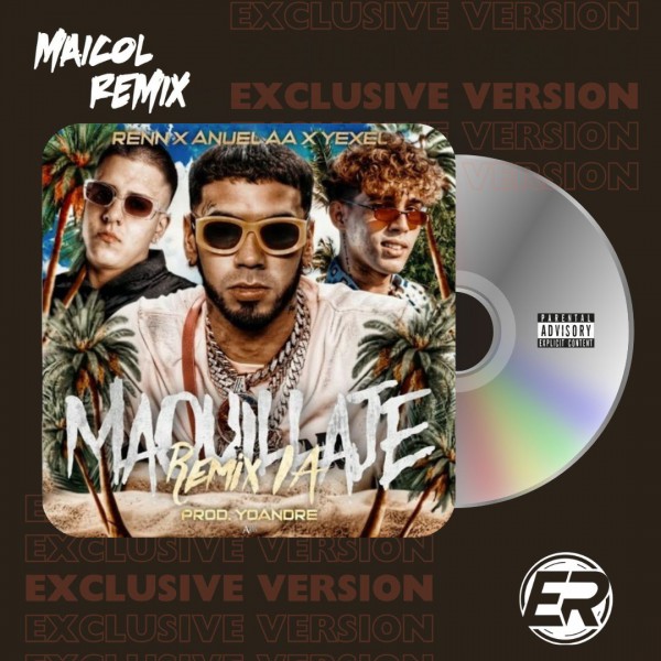 Renn Ft. Yexel & Anuel AA - Maquillaje IA Remix - MAICOL REMIX - 3 Vers. - Acapella Chorus & Intro Outro 85BPM - ER