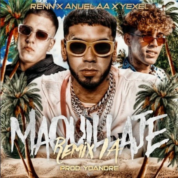 Renn & Yexel Ft. Anuel IA - Maquillaje - Intro Outro - Breakdown Acapella - 86BPM - DJ DESS