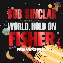 Bob Sinclar, FISHER, Steve Edwards - World Hold On - DJ Romy - Transtion Voce & Transtion - 2 Versiones - 100-127Bpm