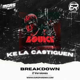 Louki Ft. Cris MJ - KE LA CASTIGUEN - 2 Versiones - BreakDown Acapella - DJ MARS - ER