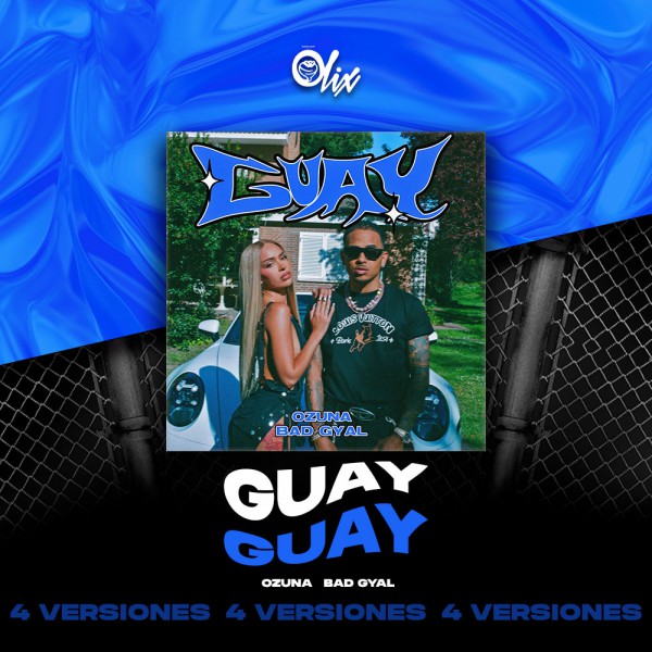 Ozuna, Bad Gyal - Guay - OlixDJ - Acapella BreakDown & DIRECT 4 VERSIONES