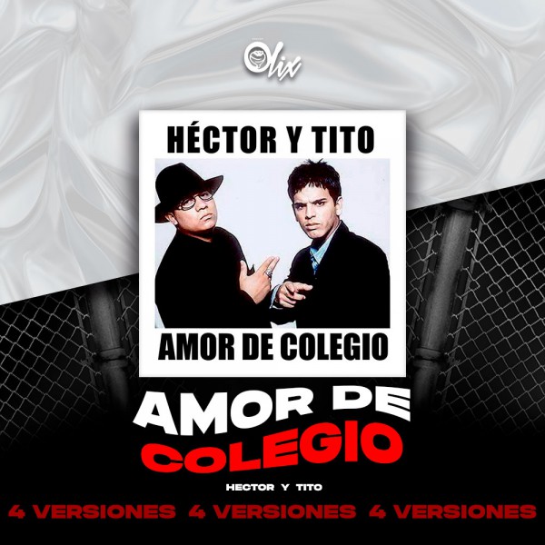 Hector y Tito - Amor De Colegio - OlixDJ - Acapella BreakDown & DIRECT 4 VERSIONES