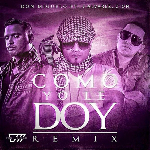 DON MIGUELO - COMO YO LE DOY - DJ DESS - ACAPELLA STARTER & BREAKDOWN - 3 VERSIONES - 98BPM