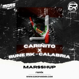 KSHMR Ft. Bareto - Cariñito x Rune RK - Calabria  - MarsShUP - DJ MARS - ER