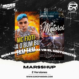 MC Fioti Ft. Lirico En La Casa - Bum Bum Tam Tam Vs. El Motorcito - 2 Versiones - MarsShUP - DJ MARS - ER
