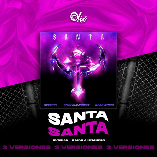 Rvssian, Rauw Alejandro, Ayra Starr - Santa - OlixDJ - Acapella BreakDown & DIRECT 3 VERSIONES