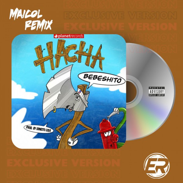 Bebeshito Ft. Ernesto Losa - Hacha - MAICOL REMIX - 4 Vers. - Starter Acapella Chorus & Intro Outro - ER