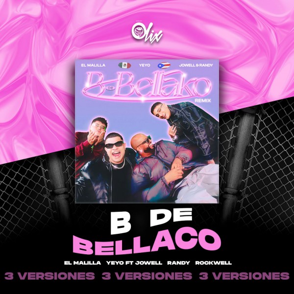 El Malilla, Yeyo ft Jowell & Randy, Rockwell - B de Bellako (Remix) - OlixDJ - Acapella BreakDown & DIRECT 3 VERSIONES