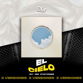 Sky, Fied, Myke Towers - El Cielo - OlixDJ - Acapella BreakDown & DIRECT 3 VERSIONES