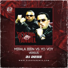 WISIN & YANDEL FT. DADDY YANKEE - MIRALA BIEN vs YO VOY - VERSUS - DJ DESS - 96BPM