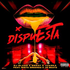 DISPUESTA - DJ BLASS, BRRAY, JUANKA, MISTA GREENZZ - 2 VERS - BREAKDOWN & ACA BREAK - DJ DANNY - 106BPM