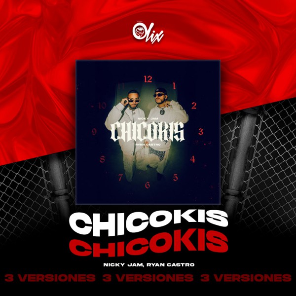 Nicky Jam, Ryan Castro - Chicokis - OlixDJ - Acapella BreakDown & DIRECT 3 VERSIONES