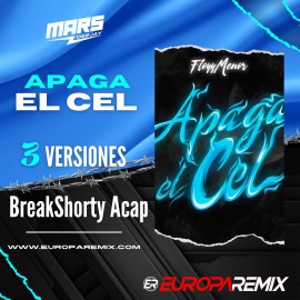 FloyyMenor - APAGA EL CEL - 3 Versiones - BreakShorty Acapella - DJ MARS - ER