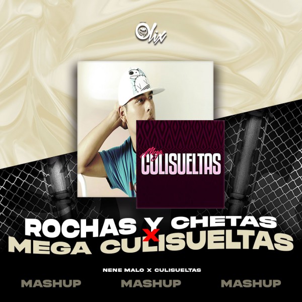 Nene Malo x Las Culisueltas - Baila Rochas y Chetas x Mega Culisueltas - OlixDJ - MASHUP - 101Bpm