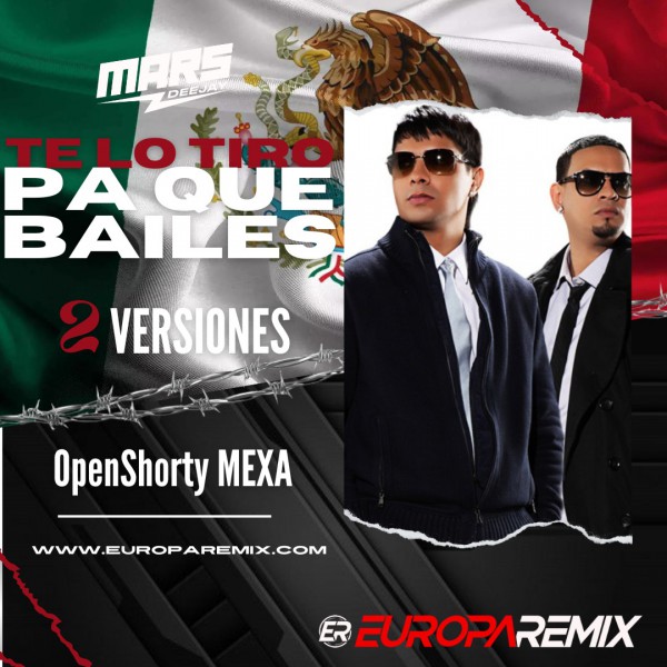 Plan B - Te lo tiro pa que bailes - 2 Versiones - OpenShorty MEXA - DJ MARS - ER